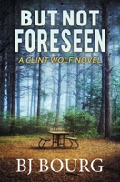 But Not Foreseen B08W7DK5KP Book Cover