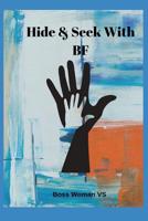 Hide & Seek With BF 1097534820 Book Cover