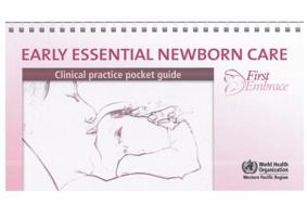 Early Essential Newborn Care: Clinical Practice Pocket Guide 9290616857 Book Cover