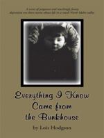 Everything I Know Came from the Bunkhouse 1434384969 Book Cover