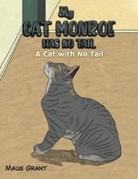 My Cat Monroe Has No Tail 1398415189 Book Cover