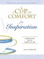A Cup of Comfort: Stories That Warm Your Heart, Lift Your Spirit, and Enrich Your Life (Cup of Comfort) 158062524X Book Cover