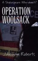 Operation Woolsack: A Shakespeare Who-dunnit? 0953949419 Book Cover