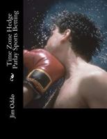 Time Zone Hedge Parlay Sports Betting 1478224312 Book Cover