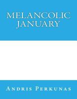 Melancolic January 1985067072 Book Cover