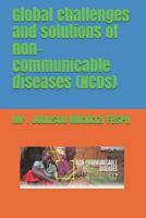 Global challenges and solutions of non-communicable diseases (NCDs) 1070618470 Book Cover