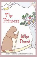 The Princess Who Dared 0741412195 Book Cover