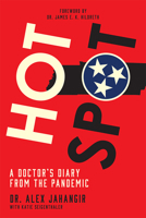 Hot Spot: A Doctor's Diary from the Pandemic 0826505066 Book Cover