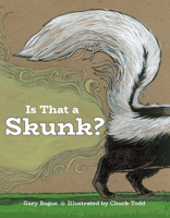 Is That a Skunk? 1597143995 Book Cover