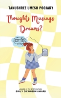 Thoughts Musings Dreams? B0DXKFH2F1 Book Cover