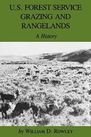 U.S. Forest Service Grazing and Rangelands: A History (Environmental History Series) 0890962189 Book Cover