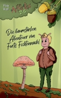 Die baumstarken Abenteuer von Fortis Fichtennadel: Die Arboritos 2.5 3758383722 Book Cover