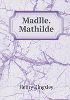 Madlle. Mathilde 1246763303 Book Cover