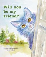 Will You Be My Friend? 1503086399 Book Cover