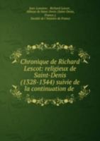 Chronique De Richard Lescot Religieux D 5873224765 Book Cover