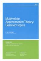 Multivariate Approximation Theory: Selected Topics (CBMS-NSF Regional Conference Series in Applied Mathematics) (CBMS-NSF Regional Conference Series in Applied Mathematics) 0898712076 Book Cover