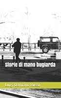 Storie di mano bugiarda 1520963742 Book Cover