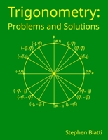 Trigonometry: Problems and Solutions B0F42S98HC Book Cover