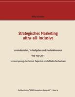 Strategisches Marketing ultra-all-inclusive: Lernmaterialien, Testaufgaben und Musterklausuren Yes You Can! Lernvorsprung durch vom Experten verdichtetes Fachwissen 3744885119 Book Cover