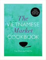 The Vietnamese Market Cookbook 0224095617 Book Cover