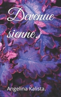Devenue sienne. (Angelina Kalista.) (French Edition) 1676152059 Book Cover