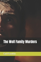 The Wolf Family Murders B0C91N7XN5 Book Cover