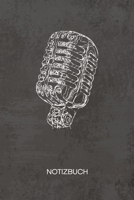 NOTIZBUCH A5 Dotted: Oldie Fans Notizheft GEPUNKTET 120 Seiten - 50er Jahre Notizblock Retro Mikrofon Skizzenbuch - Party Geschenk f�r Musikliebhaber Partymacher Stimmungsmacher 1710330120 Book Cover