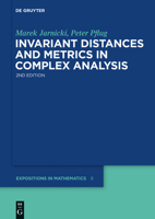 Invariant Distances and Metrics in Complex Analysis 3110250438 Book Cover