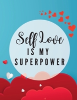 Self Love is my Super Power 3988825433 Book Cover