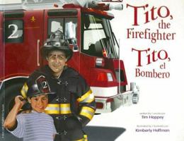 Tito, the Firefighter/Tito, el bombero (Bilingual) 0974199265 Book Cover