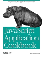 JavaScript Application Cookbook 1565925777 Book Cover