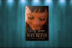 My Love Was Blind: None 1735818119 Book Cover