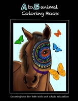 A to Z animal Coloring book: Coloring book for both kids and adults relaxation B0F79RR1S1 Book Cover