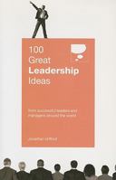 100 Great Leadership Ideas : From successful leaders and managers around the world 9814276901 Book Cover