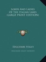 Lords And Ladies Of The Italian Lakes 1377157474 Book Cover