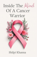 Inside The Mind Of A Cancer Warrior 936185254X Book Cover