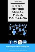 No B.S. Method Social Media Marketing (Facebook Marketing) B08HPY488S Book Cover