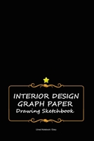 Interior design tools: Graph paper drawing sketchbook for interior designers and decorators - Artist Grid paper gift sketch books 167654173X Book Cover