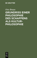 Grundriss einer Philosophie des Schaffens als Kulturphilosophie 3846045756 Book Cover