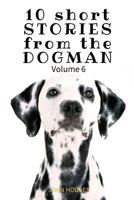 10 Short STORIES from the DOGMAN Vol. 6 1544231741 Book Cover