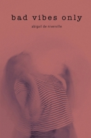 Bad Vibes Only 1778135439 Book Cover