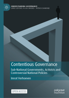 Contentious Governance: Sub-National Governments, Activists and Controversial National Policies (Understanding Governance) 3032224608 Book Cover