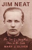 Jim Neat: The Case of a Young Man Down on His Luck 1781725144 Book Cover