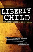 Liberty Child: A Grassroots Book 1600477038 Book Cover