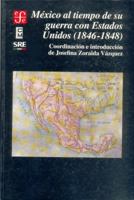 Mexico Al Tiempo de Su Guerra Con Estados Unidos, 1846-1848 9681656938 Book Cover