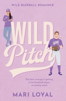 Wild Pitch: Wild Baseball Romance B0DSJKN7NS Book Cover