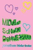 MiDdLe ScHoOl DaNcE 2000 0578490188 Book Cover