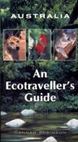 Australia: An Ecotraveler's Guide 1566564794 Book Cover