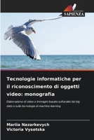 Tecnologie informatiche per il riconoscimento di oggetti video: monografia (Italian Edition) 6208351839 Book Cover