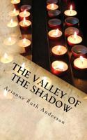 The Valley of the Shadow: Poetic Gems 1511956941 Book Cover